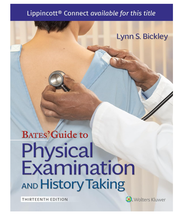 Bates' Guide To Physical Examination and History Taking (Lippincott Connect) Thirteenth, North American Edition, Revised Reprint