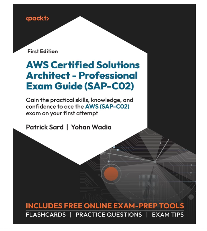 AWS Certified Solutions Architect – Professional Exam Guide (SAP-C02)